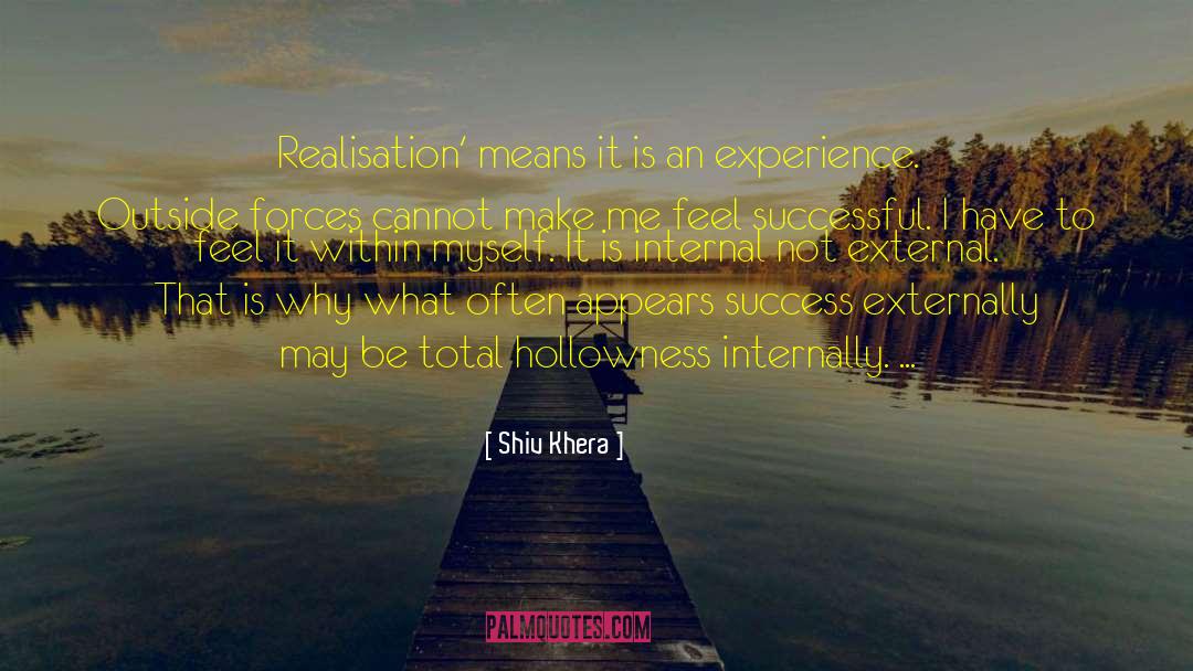 Shiv Khera Quotes: Realisation' means it is an