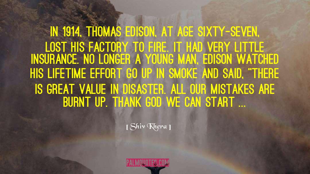Shiv Khera Quotes: In 1914, Thomas Edison, at