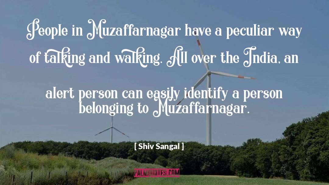 Shiv Sangal Quotes: People in Muzaffarnagar have a