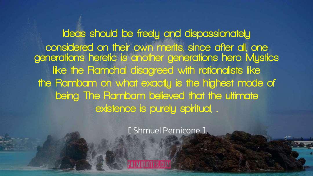 Shmuel Pernicone Quotes: Ideas should be freely and