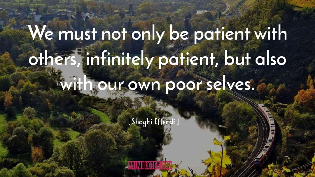 Shoghi Effendi Quotes: We must not only be
