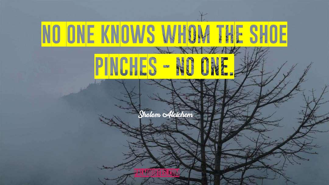 Sholom Aleichem Quotes: No one knows whom the