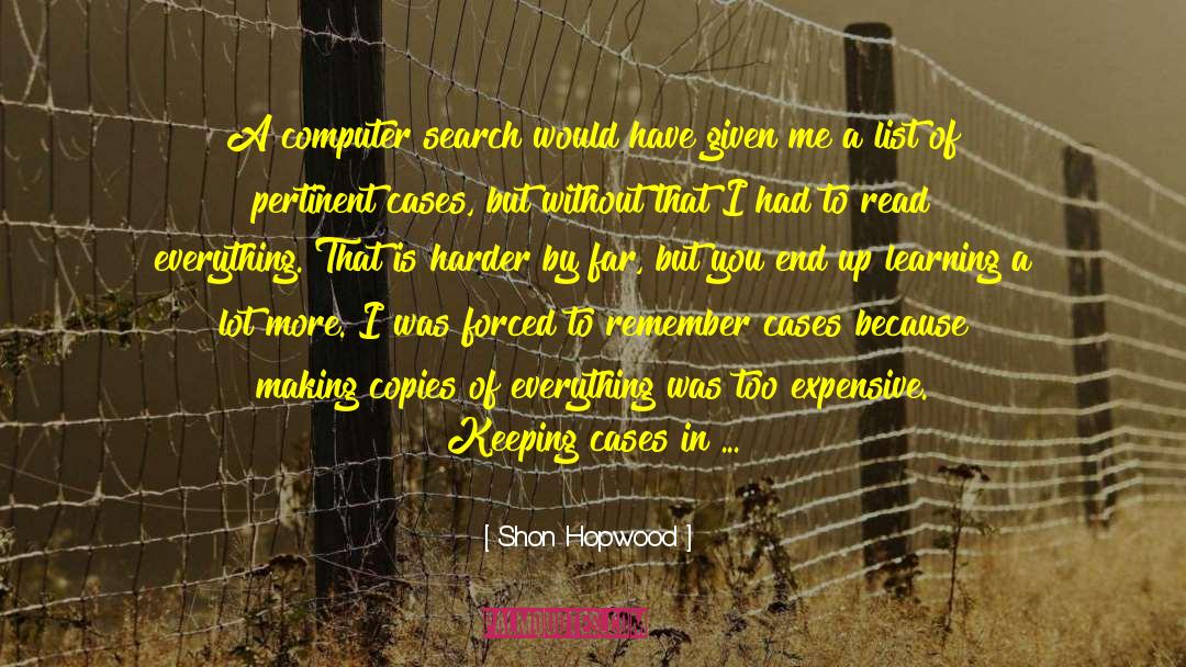 Shon Hopwood Quotes: A computer search would have