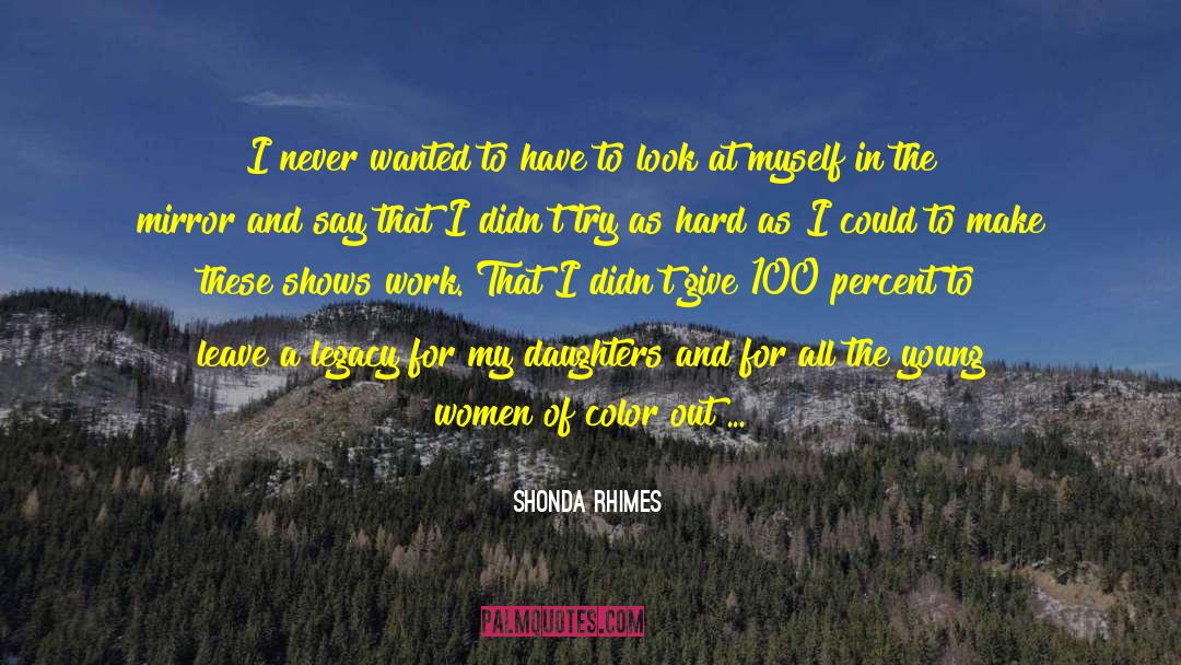 Shonda Rhimes Quotes: I never wanted to have