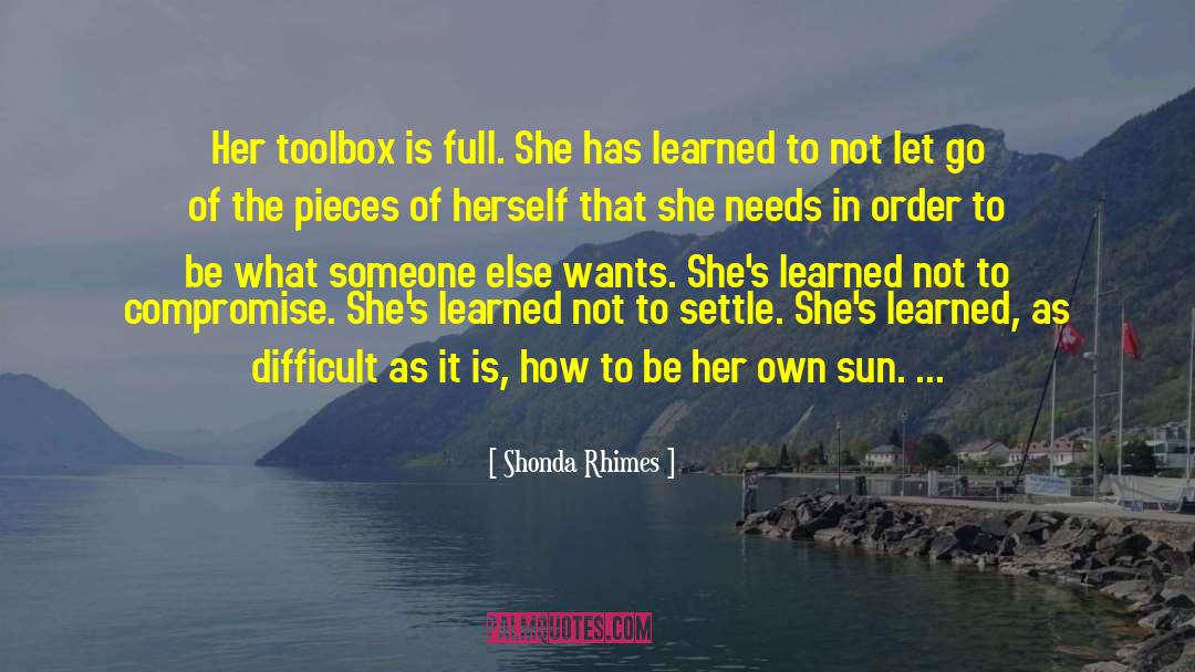 Shonda Rhimes Quotes: Her toolbox is full. She