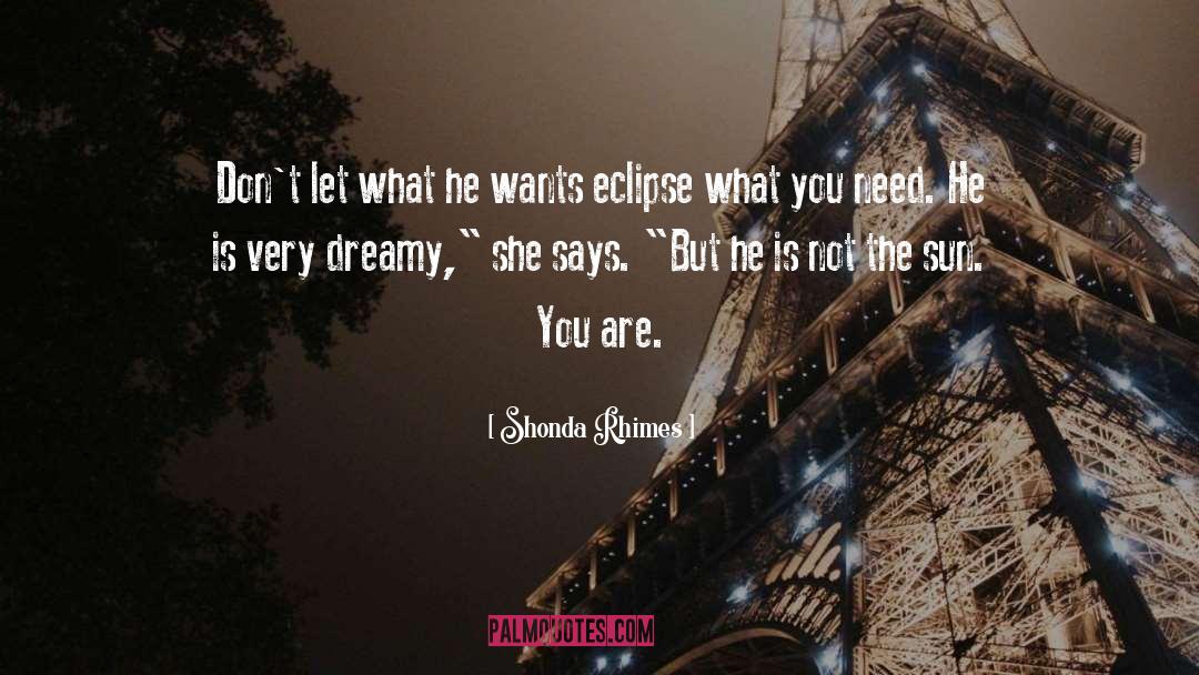 Shonda Rhimes Quotes: Don't let what he wants