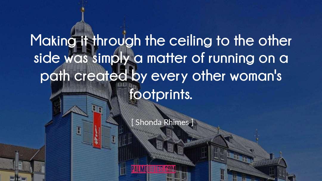 Shonda Rhimes Quotes: Making it through the ceiling