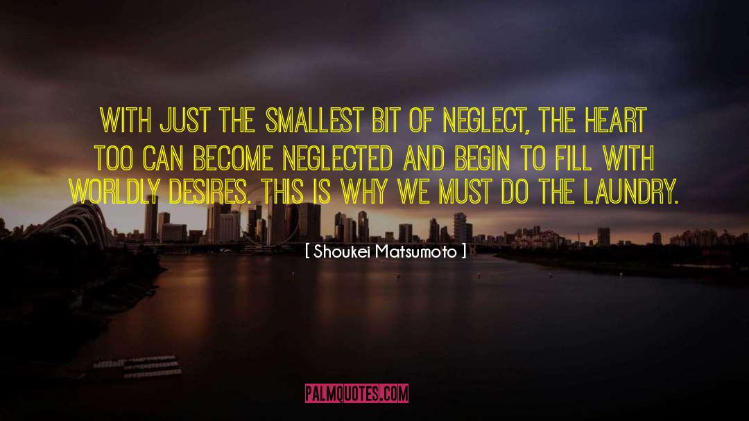 Shoukei Matsumoto Quotes: With just the smallest bit