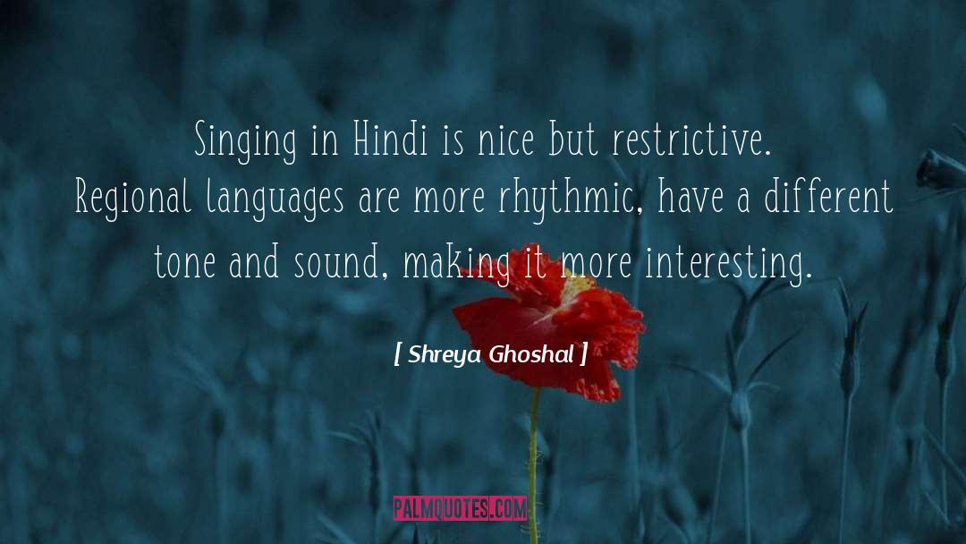 Shreya Ghoshal Quotes: Singing in Hindi is nice
