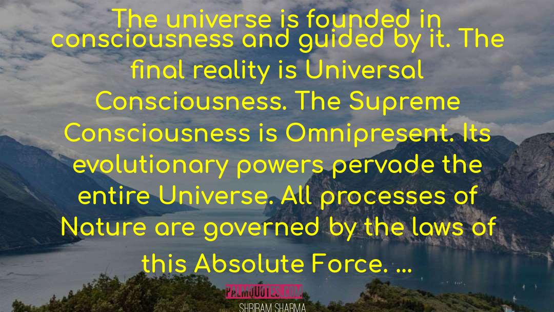 Shriram Sharma Quotes: The universe is founded in