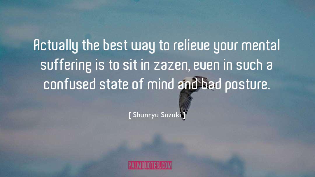 Shunryu Suzuki Quotes: Actually the best way to