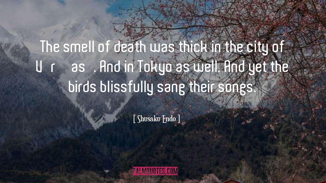 Shusaku Endo Quotes: The smell of death was