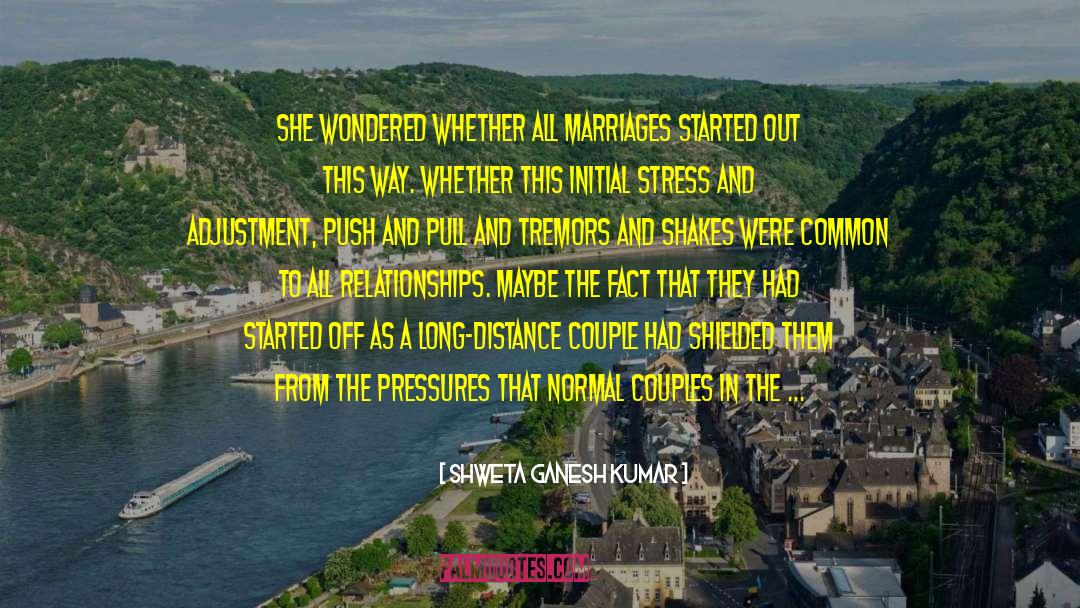 Shweta Ganesh Kumar Quotes: She wondered whether all marriages