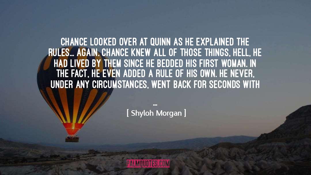 Shyloh Morgan Quotes: Chance looked over at Quinn