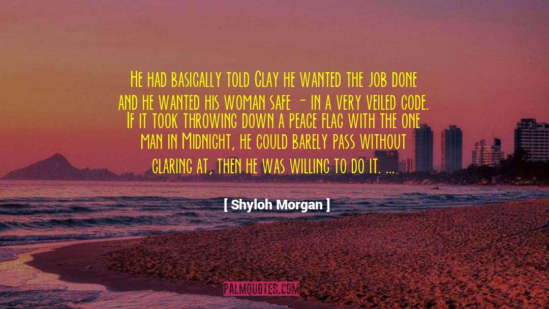 Shyloh Morgan Quotes: He had basically told Clay