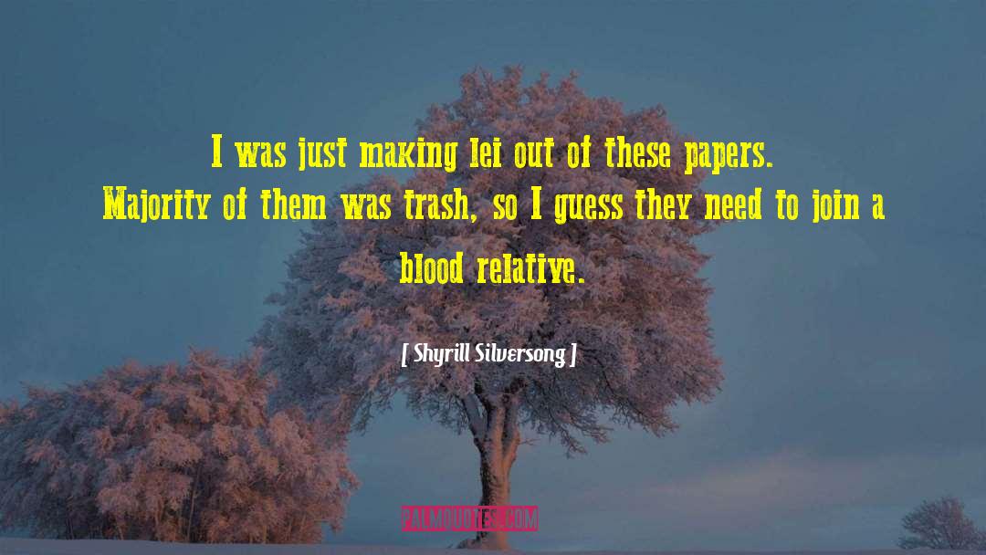 Shyrill Silversong Quotes: I was just making lei