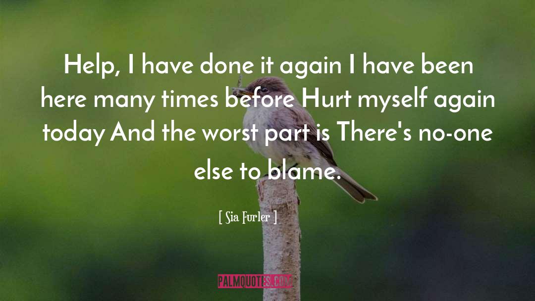 Sia Furler Quotes: Help, I have done it