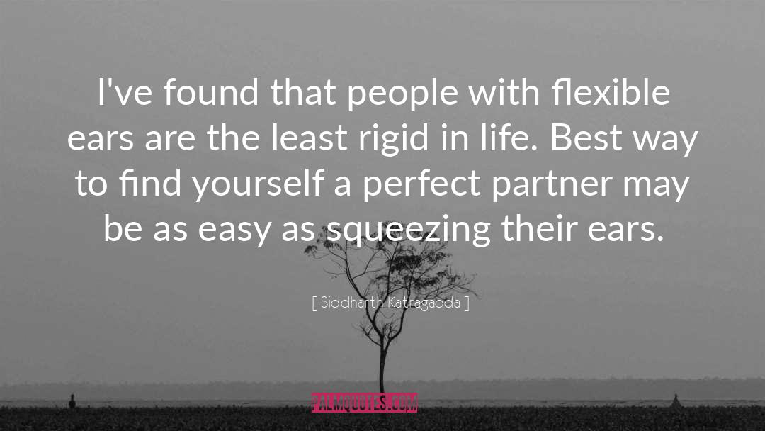 Siddharth Katragadda Quotes: I've found that people with