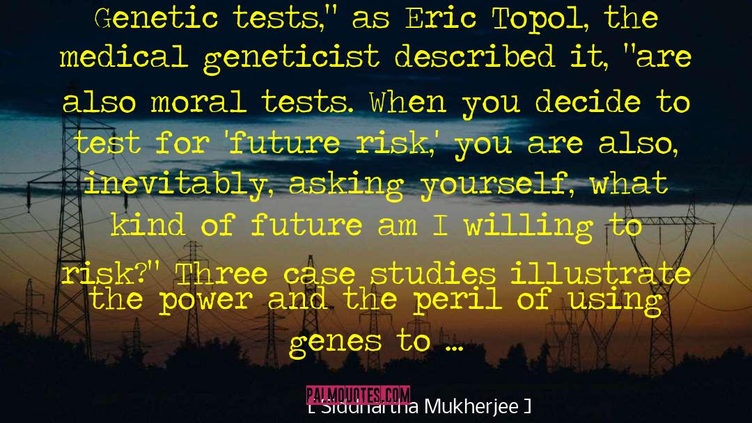 Siddhartha Mukherjee Quotes: Genetic tests,