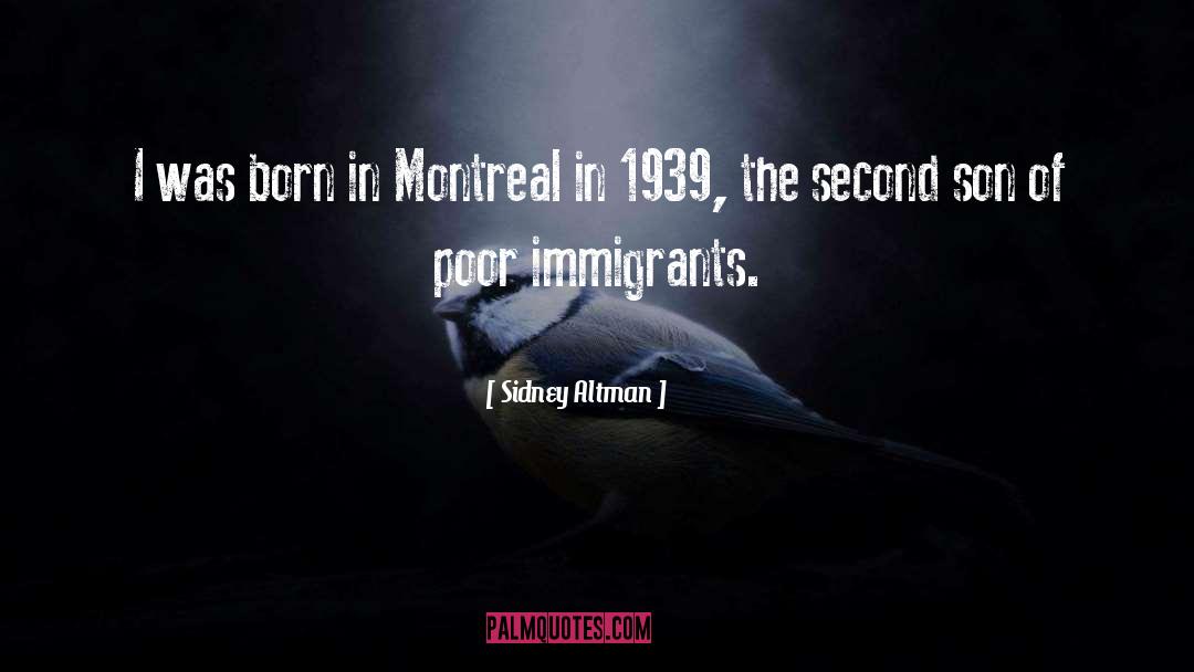Sidney Altman Quotes: I was born in Montreal