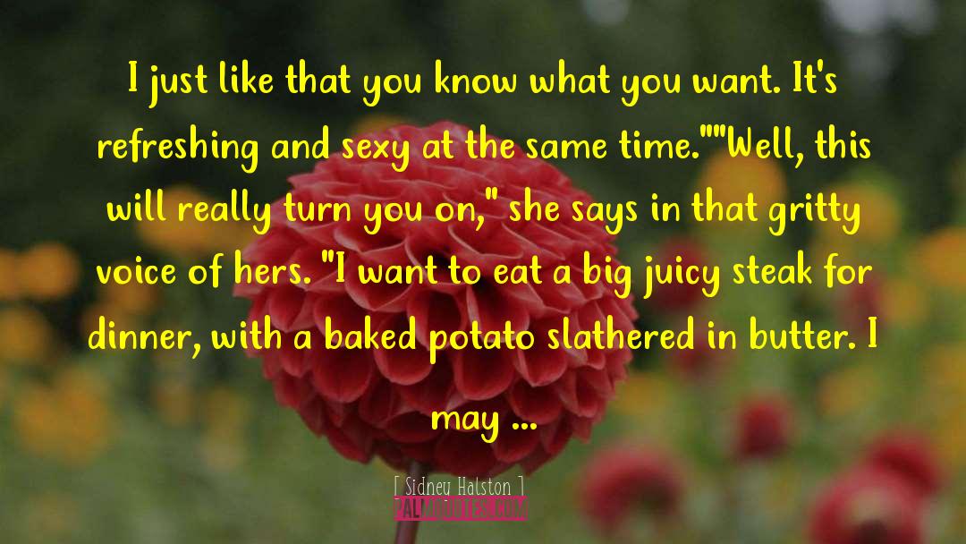 Sidney Halston Quotes: I just like that you