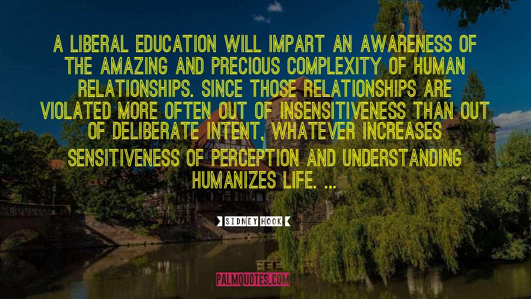 Sidney Hook Quotes: A liberal education will impart
