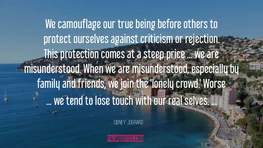 Sidney Jourard Quotes: We camouflage our true being