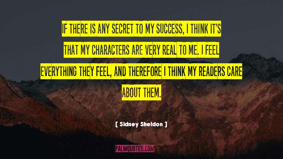 Sidney Sheldon Quotes: If there is any secret