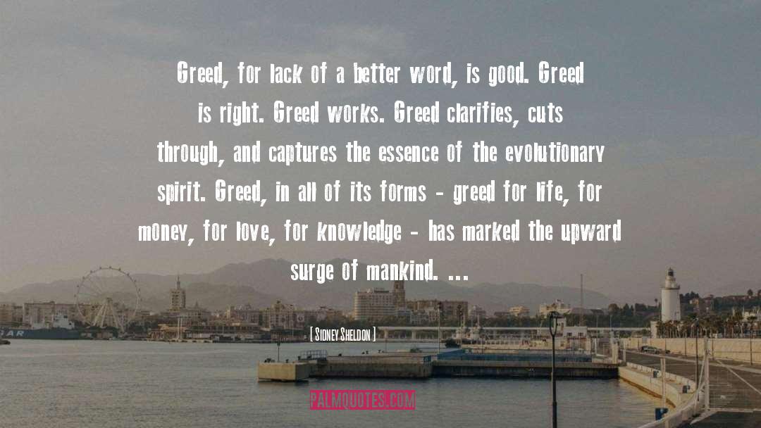 Sidney Sheldon Quotes: Greed, for lack of a