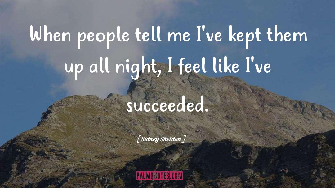 Sidney Sheldon Quotes: When people tell me I've