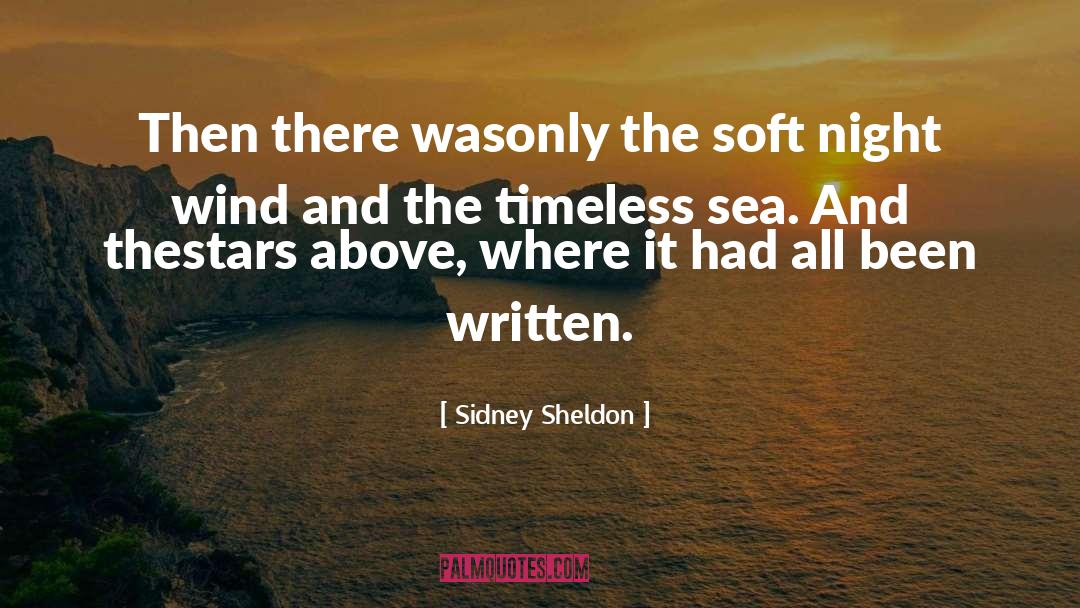 Sidney Sheldon Quotes: Then there was<br />only the
