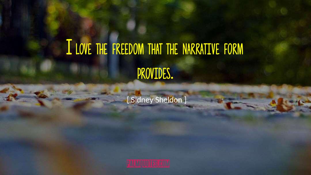 Sidney Sheldon Quotes: I love the freedom that