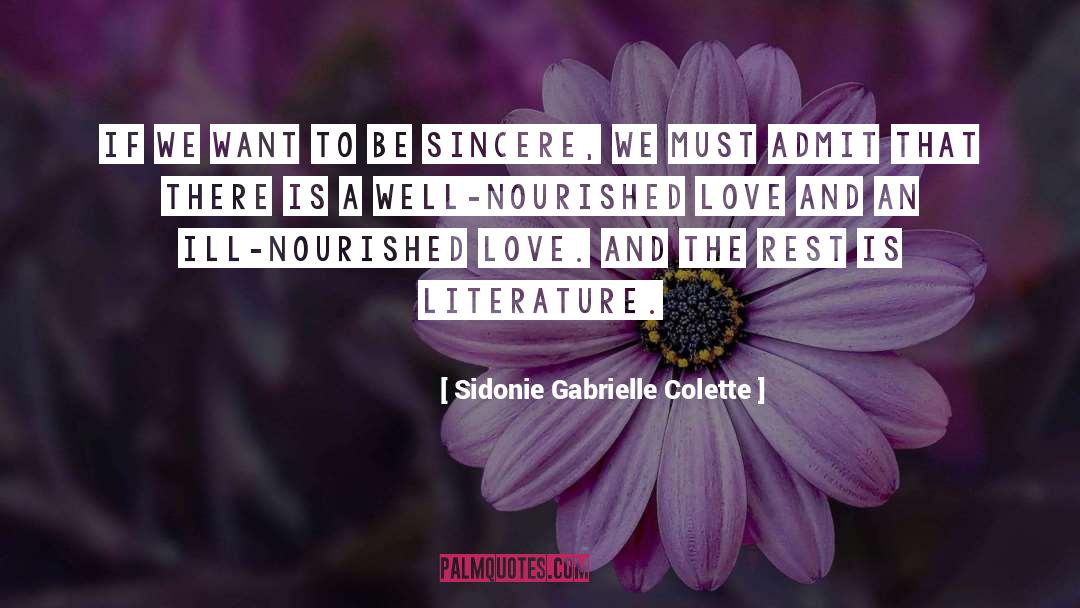 Sidonie Gabrielle Colette Quotes: If we want to be