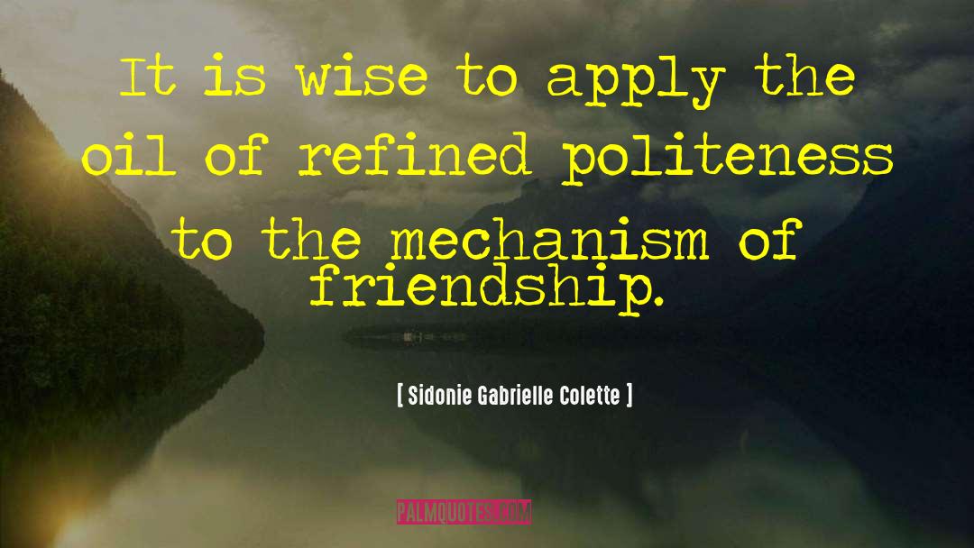 Sidonie Gabrielle Colette Quotes: It is wise to apply