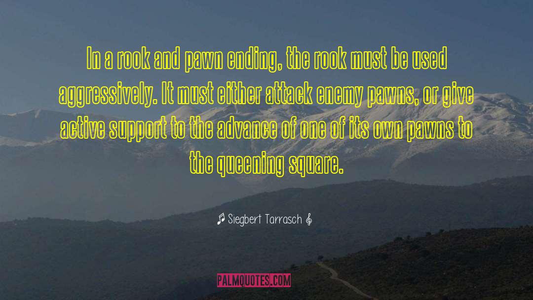 Siegbert Tarrasch Quotes: In a rook and pawn