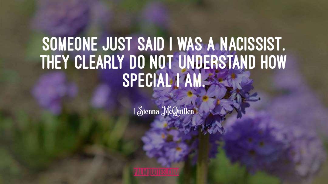 Sienna McQuillen Quotes: Someone just said I was