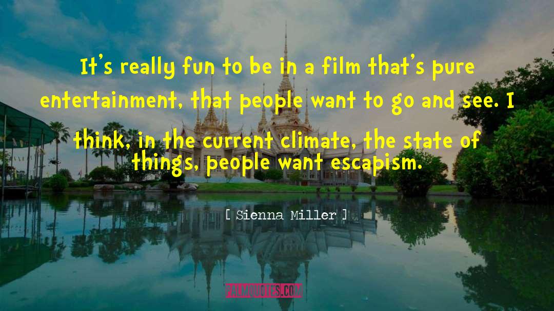 Sienna Miller Quotes: It's really fun to be