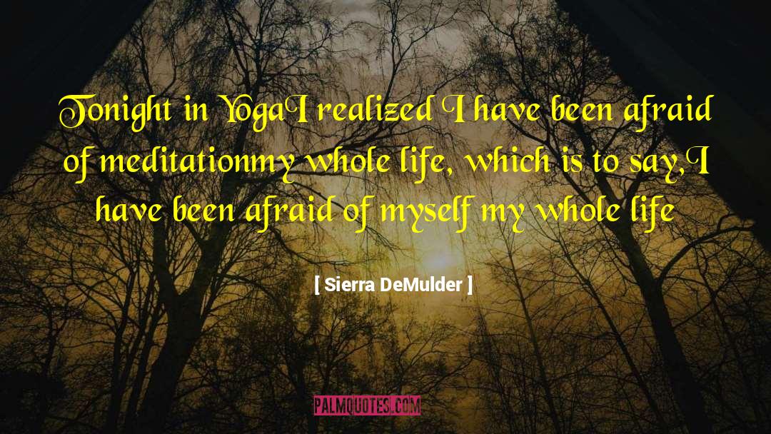 Sierra DeMulder Quotes: Tonight in Yoga<br /><br />I