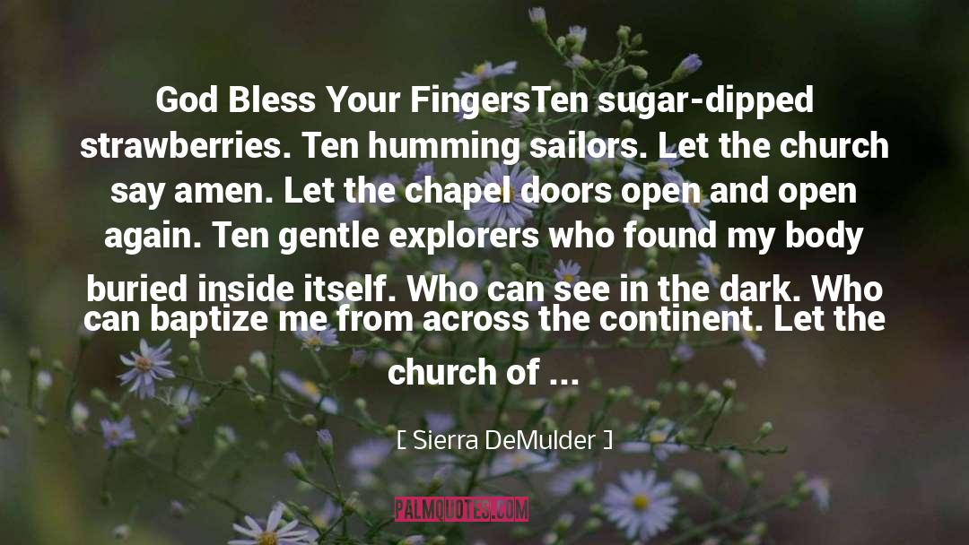 Sierra DeMulder Quotes: God Bless Your Fingers<br /><br