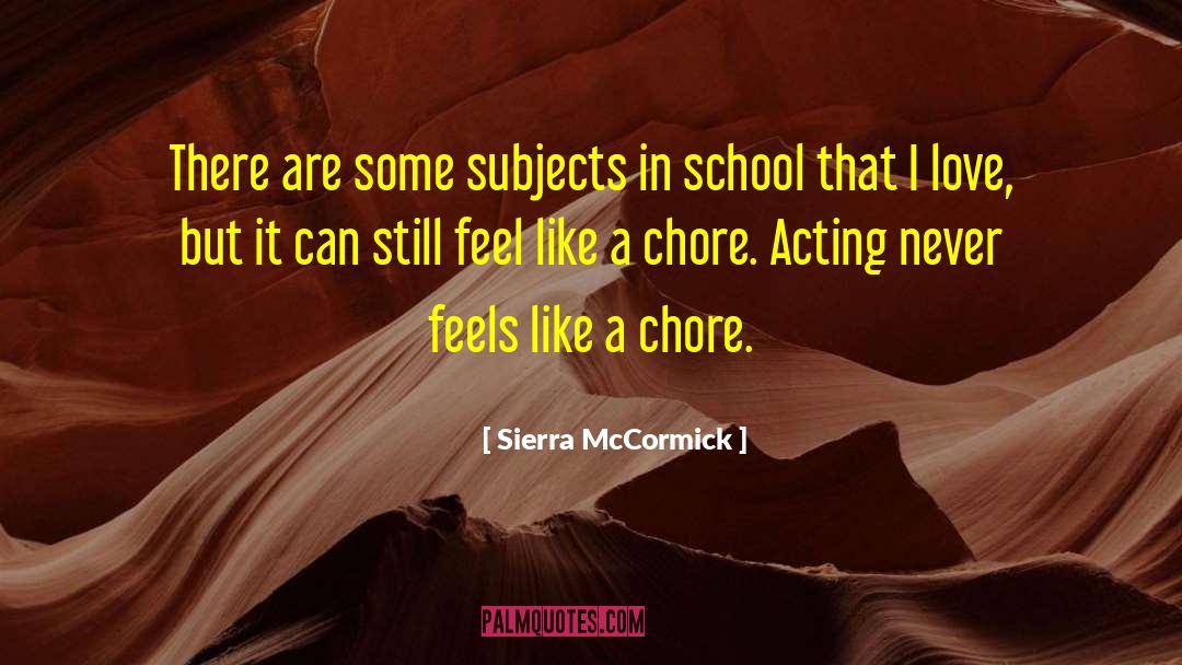 Sierra McCormick Quotes: There are some subjects in