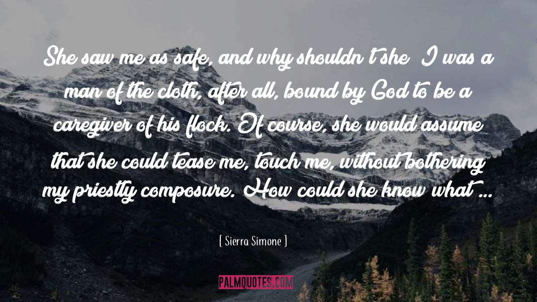 Sierra Simone Quotes: She saw me as safe,