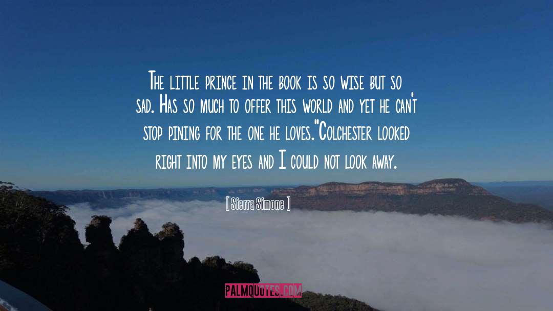 Sierra Simone Quotes: The little prince in the