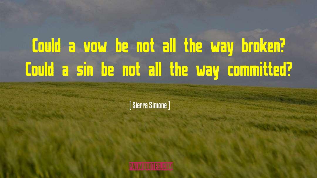 Sierra Simone Quotes: Could a vow be not