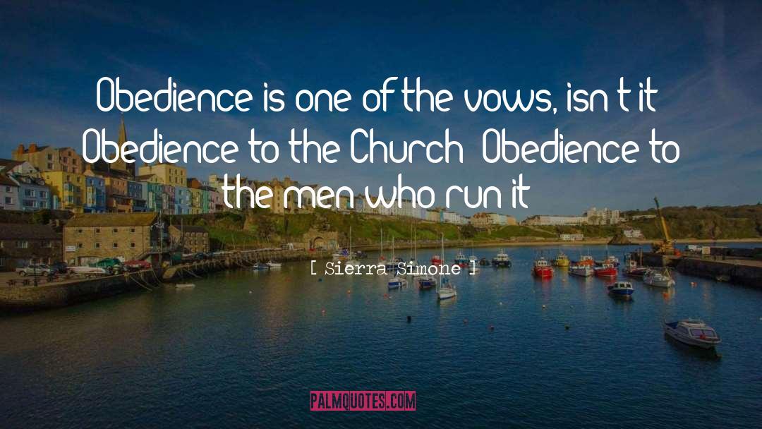 Sierra Simone Quotes: Obedience is one of the