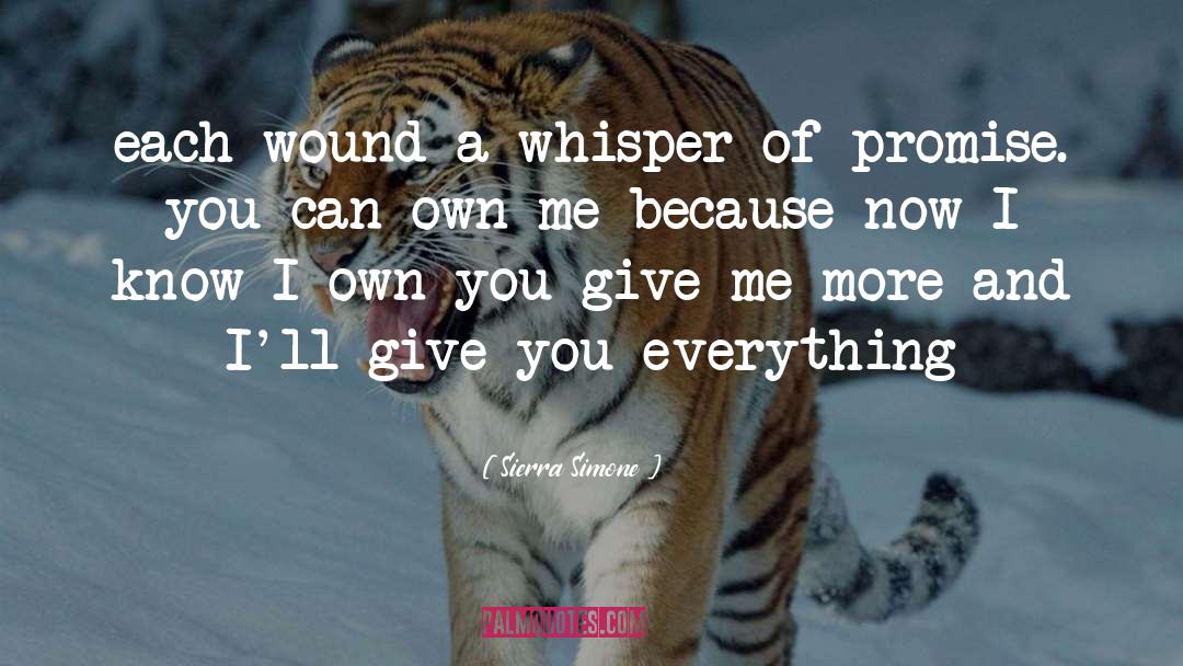 Sierra Simone Quotes: each wound a whisper of