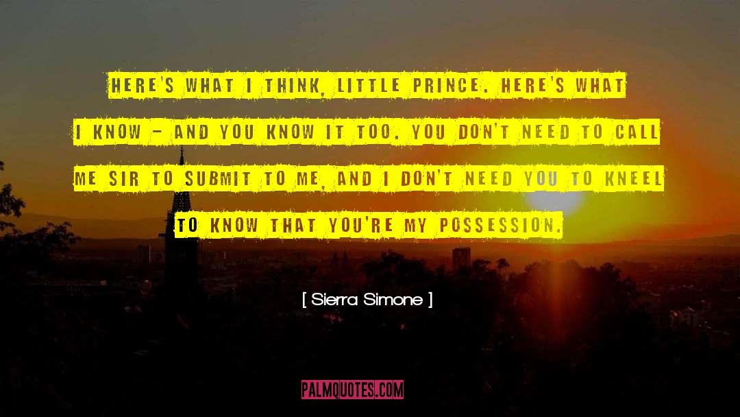 Sierra Simone Quotes: Here's what I think, little