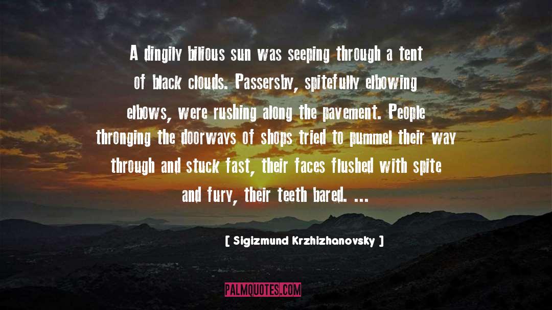 Sigizmund Krzhizhanovsky Quotes: A dingily bilious sun was