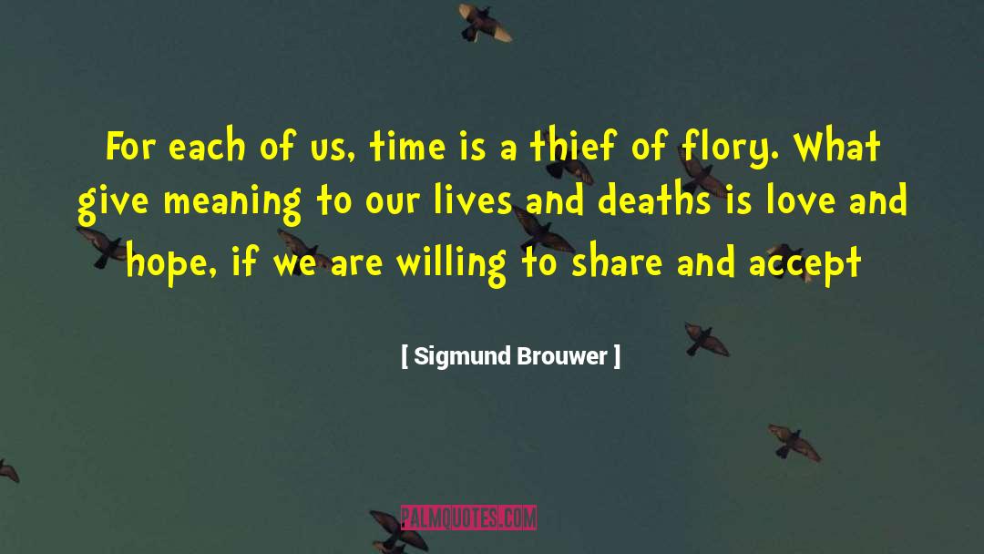Sigmund Brouwer Quotes: For each of us, time