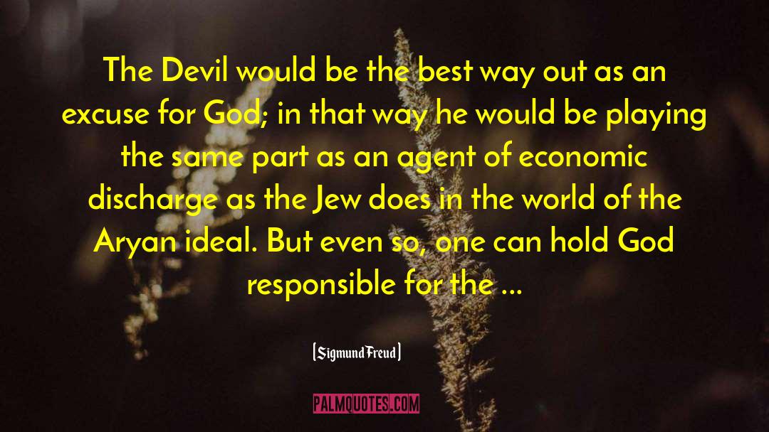 Sigmund Freud Quotes: The Devil would be the