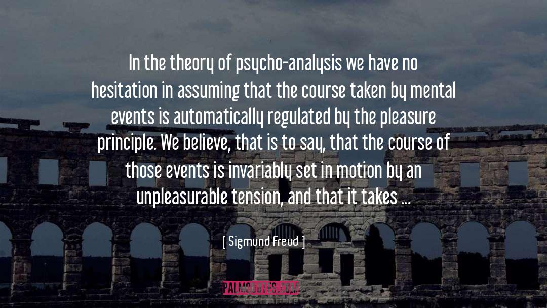Sigmund Freud Quotes: In the theory of psycho-analysis